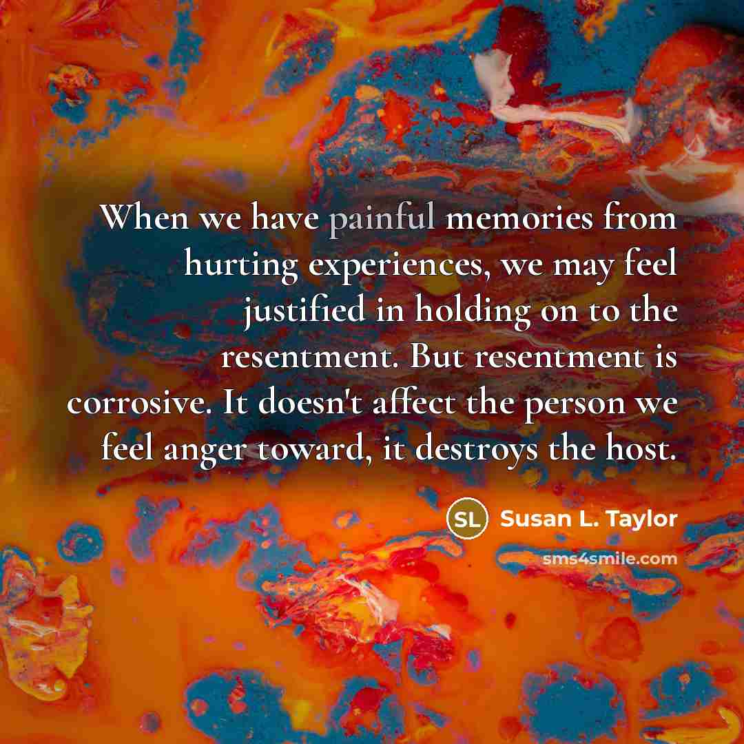 “When we have painful memories from hurting experiences, we may…” quote by Susan L. Taylor