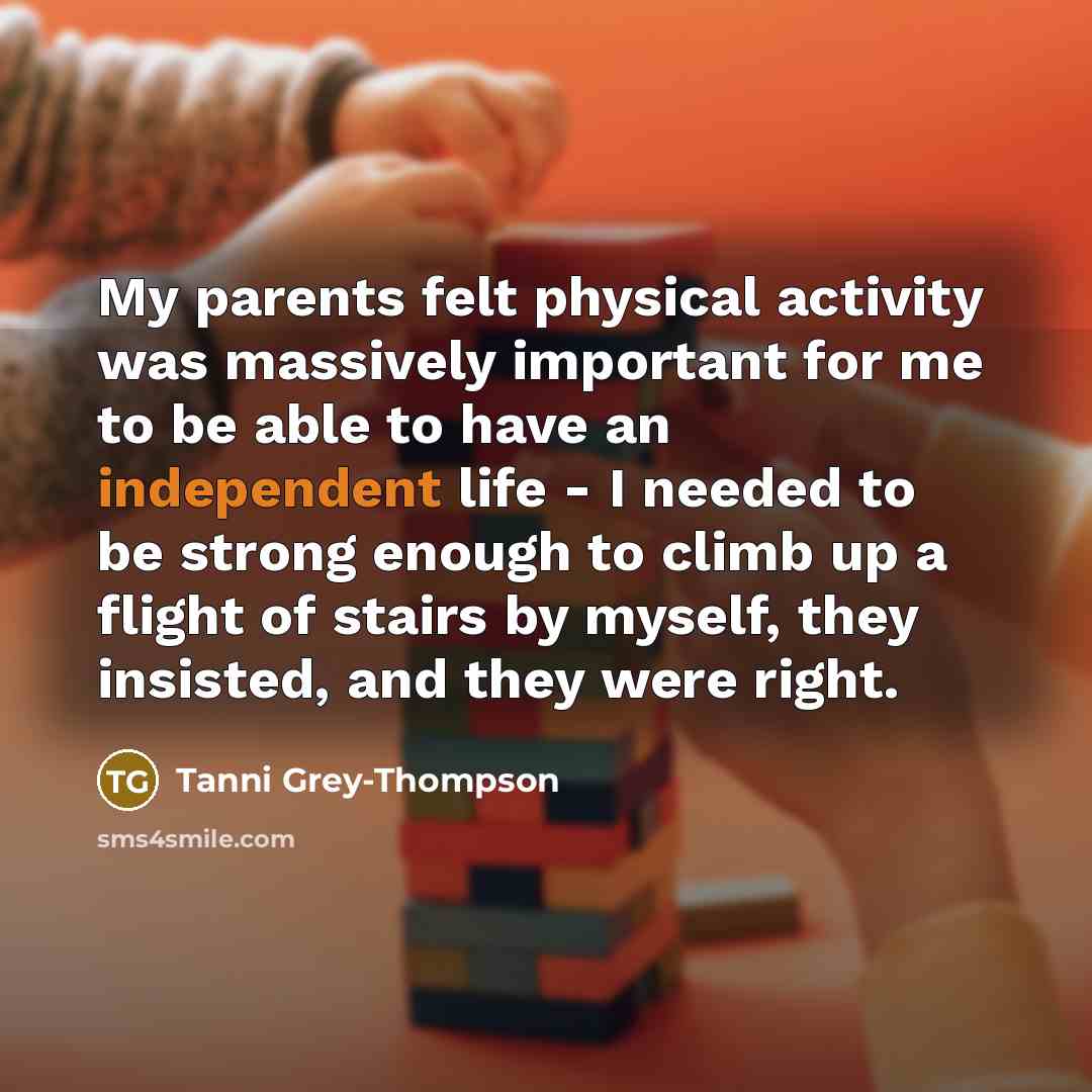 “My parents felt physical activity was massively important for me…” quote by Tanni Grey-Thompson
