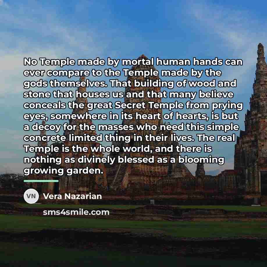 “No Temple made by mortal human hands can ever compare…” quote by Vera Nazarian