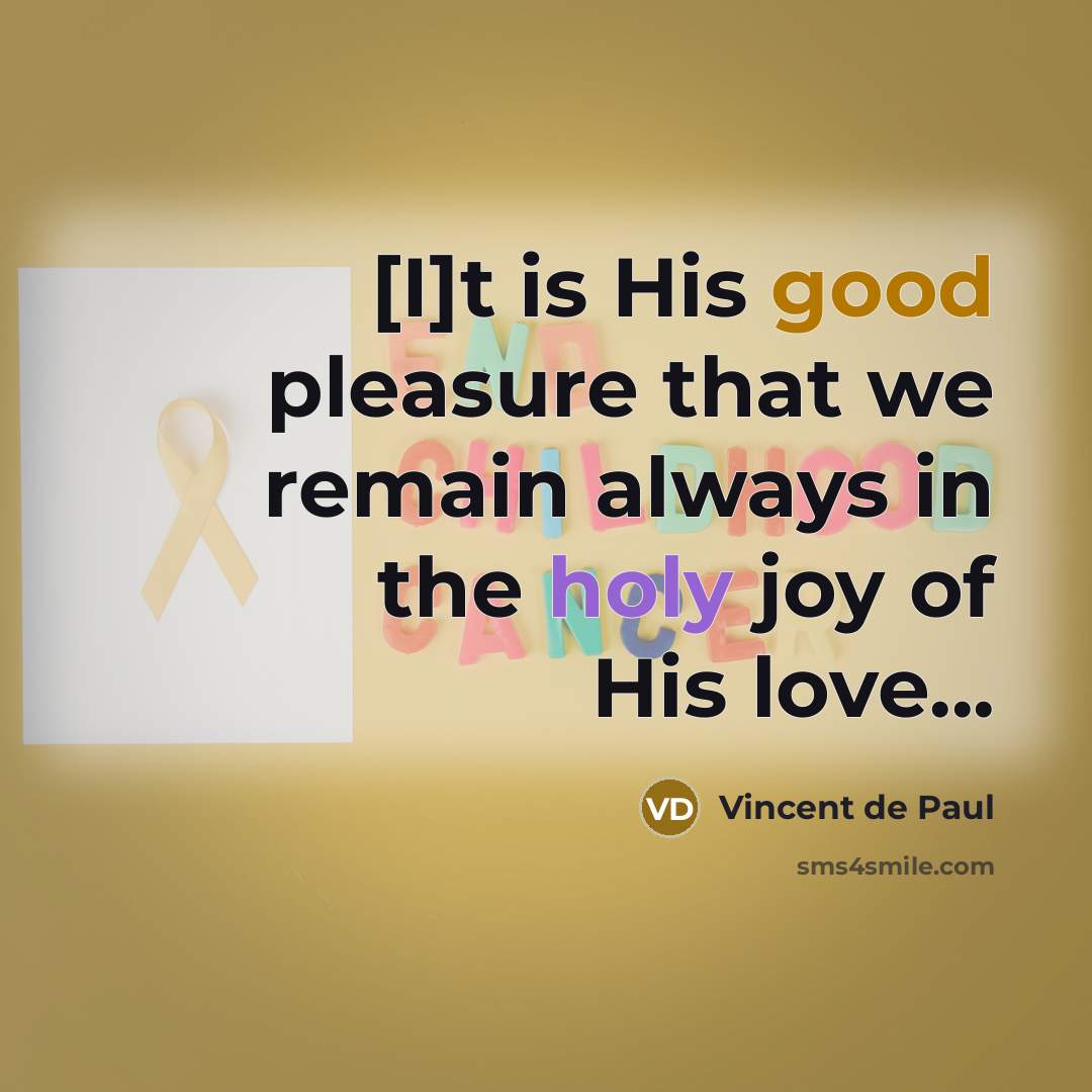 “[I]t is His good pleasure that we remain always in…” quote by Vincent de Paul