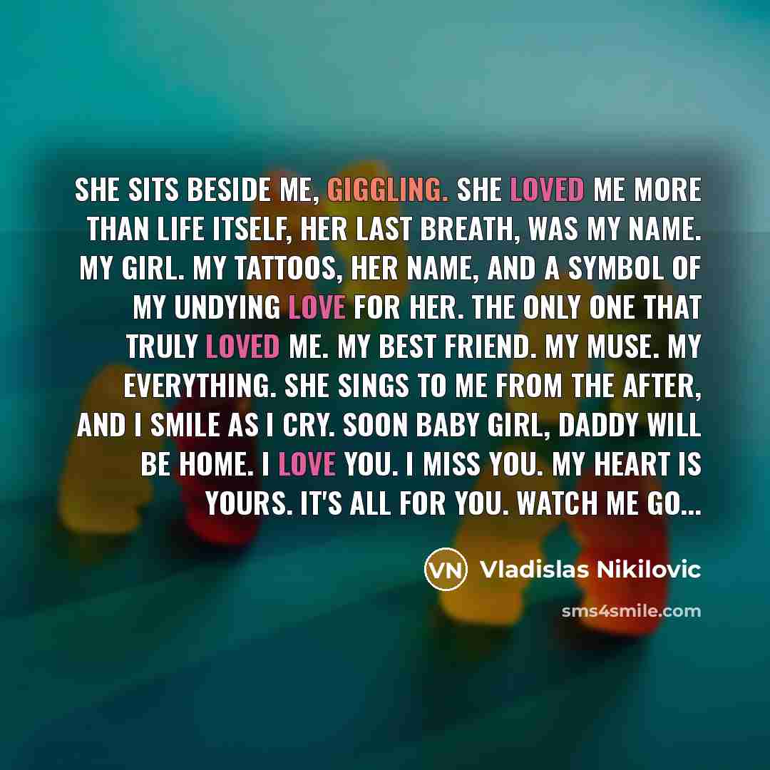 “She sits beside me, giggling. She loved me more than…” quote by Vladislas Nikilovic