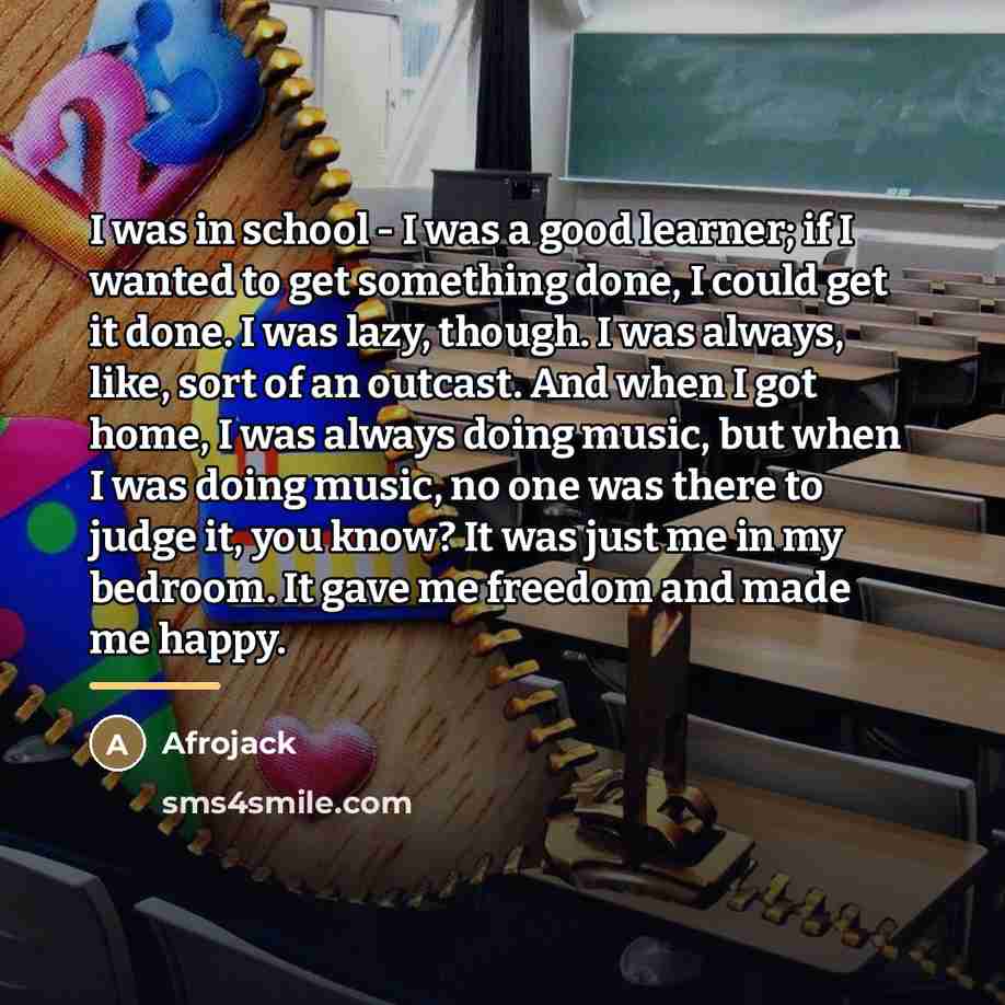 “I was in school - I was a good learner;…” quote by Afrojack