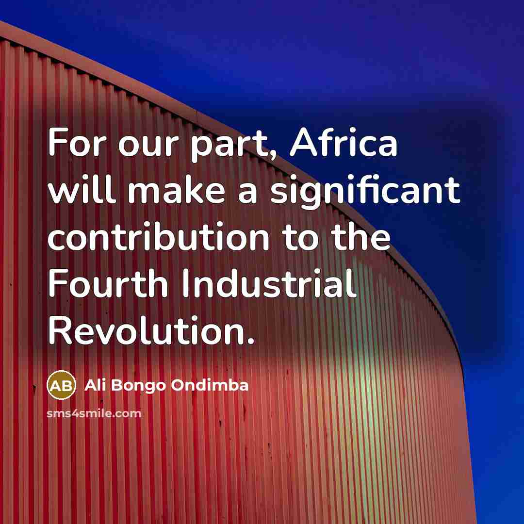 “For our part, Africa will make a significant contribution to…” quote by Ali Bongo Ondimba