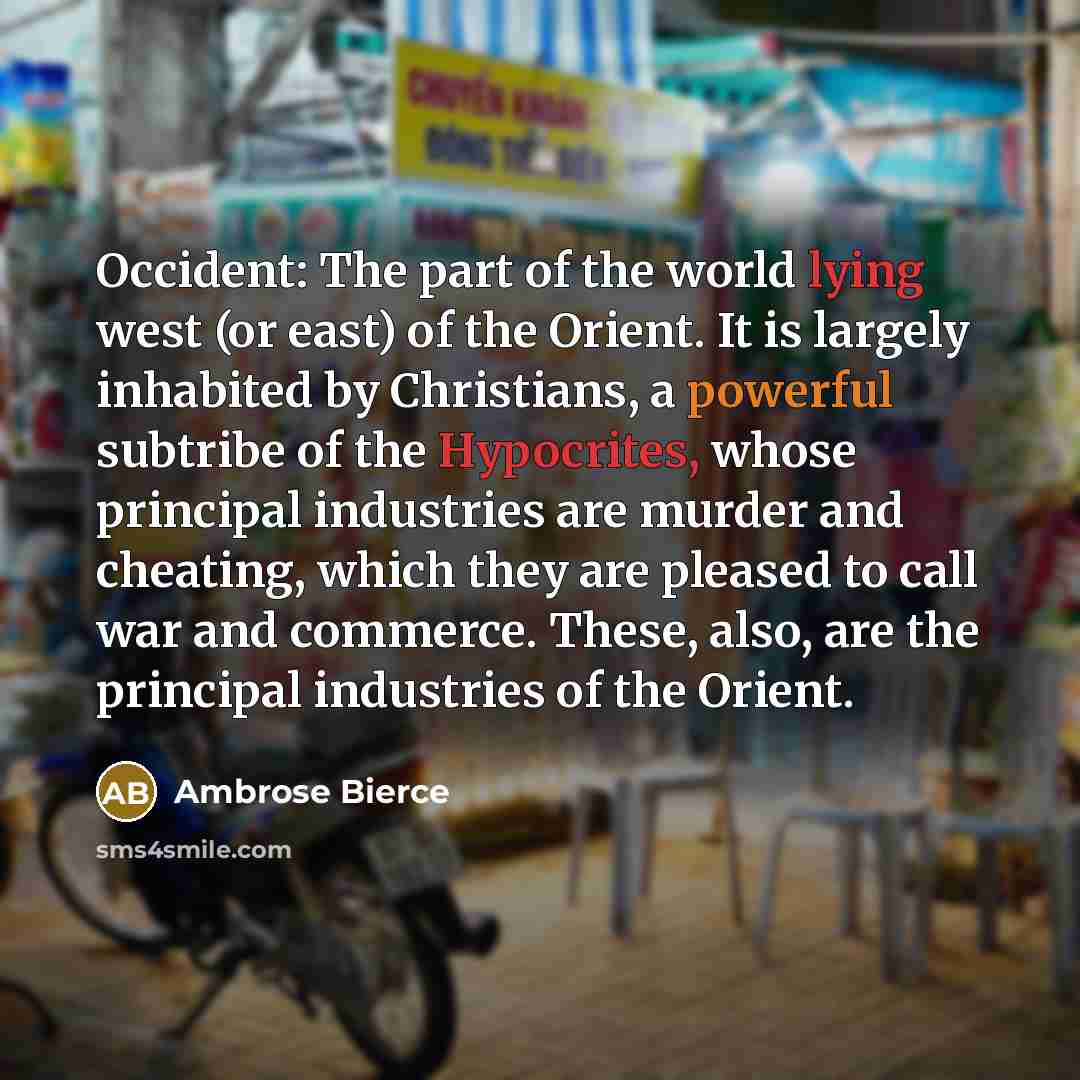 “Occident: The part of the world lying west (or east)…” quote by Ambrose Bierce