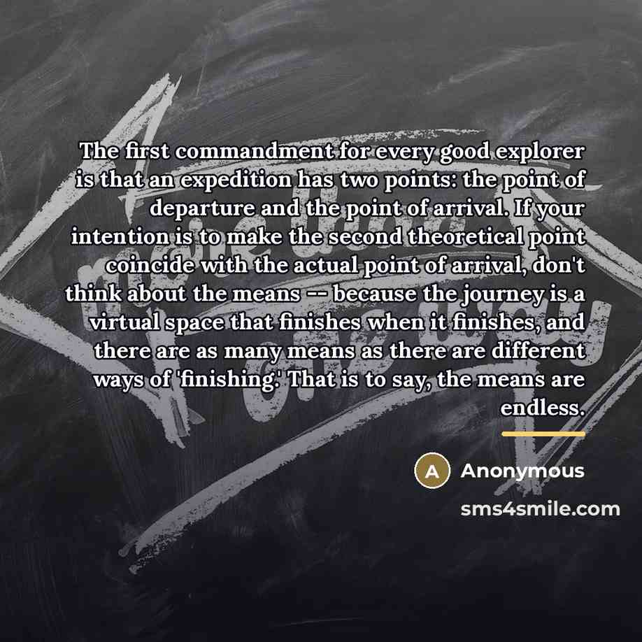 “The first commandment for every good explorer is that an…” quote by Anonymous