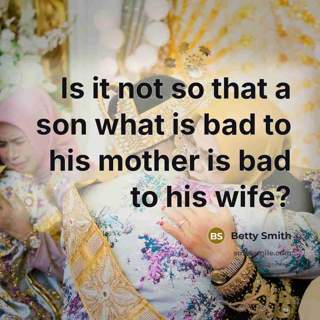 “Is it not so that a son what is bad…” quote by Betty Smith
