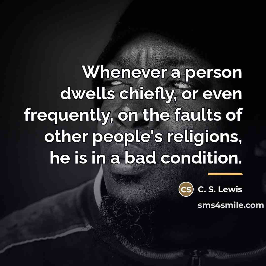 “Whenever a person dwells chiefly, or even frequently, on the…” quote by C. S. Lewis