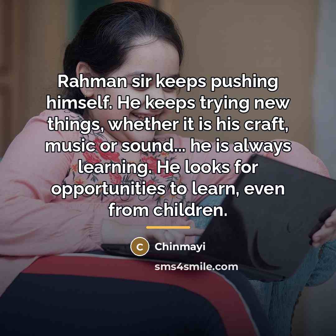 “Rahman sir keeps pushing himself. He keeps trying new things,…” quote by Chinmayi