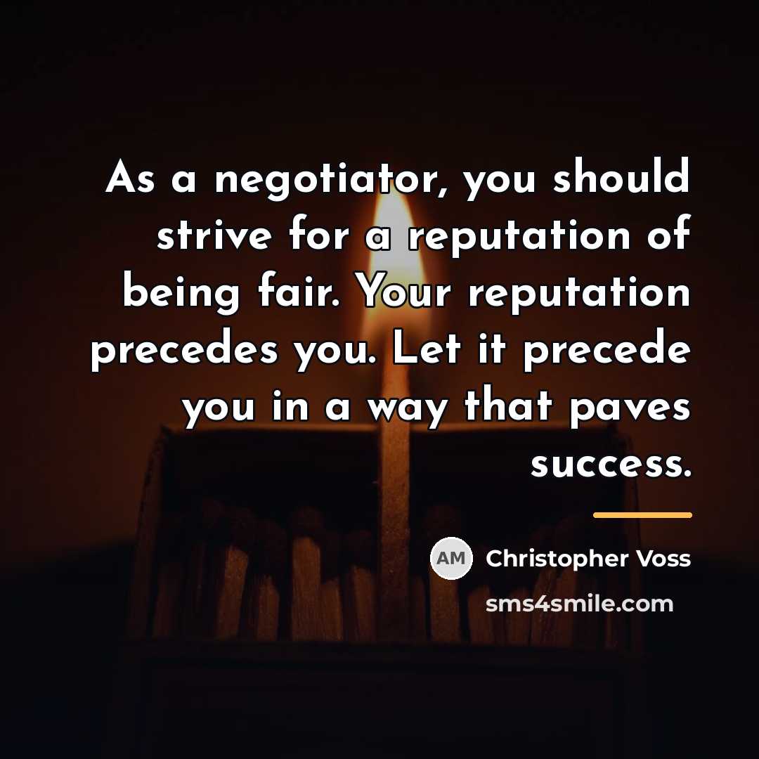 “As a negotiator, you should strive for a reputation of…” quote by Christopher Voss