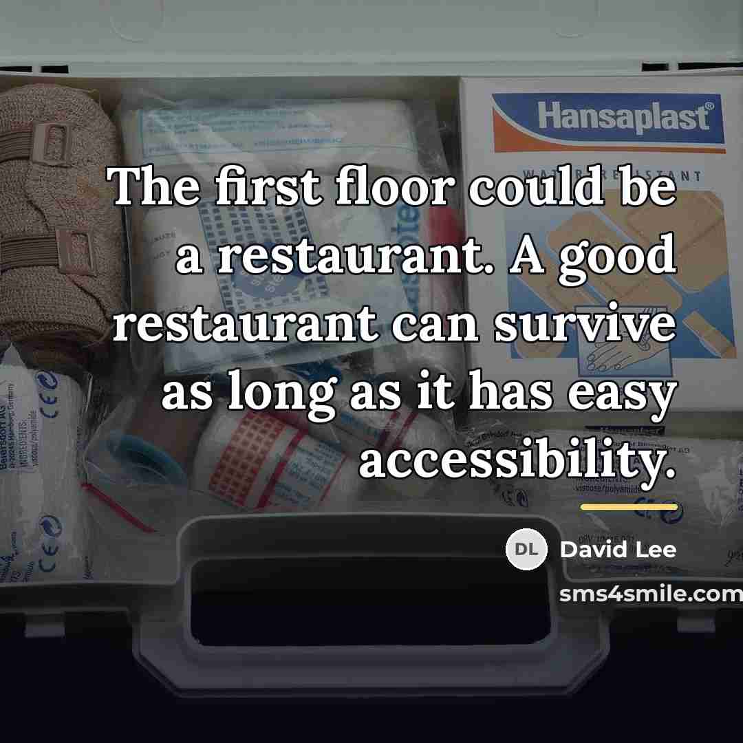 “The first floor could be a restaurant. A good restaurant…” quote by David Lee