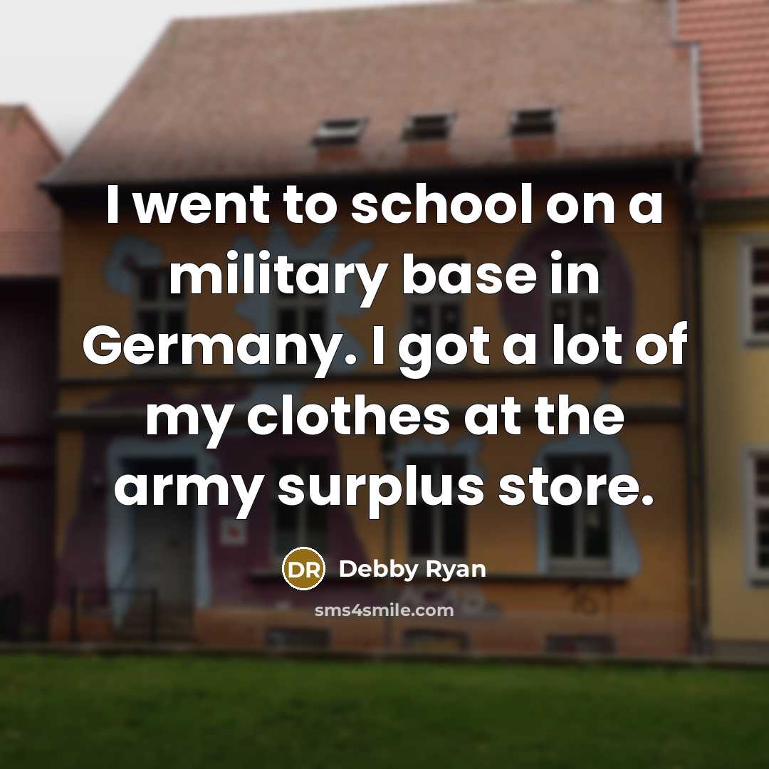 “I went to school on a military base in Germany.…” quote by Debby Ryan