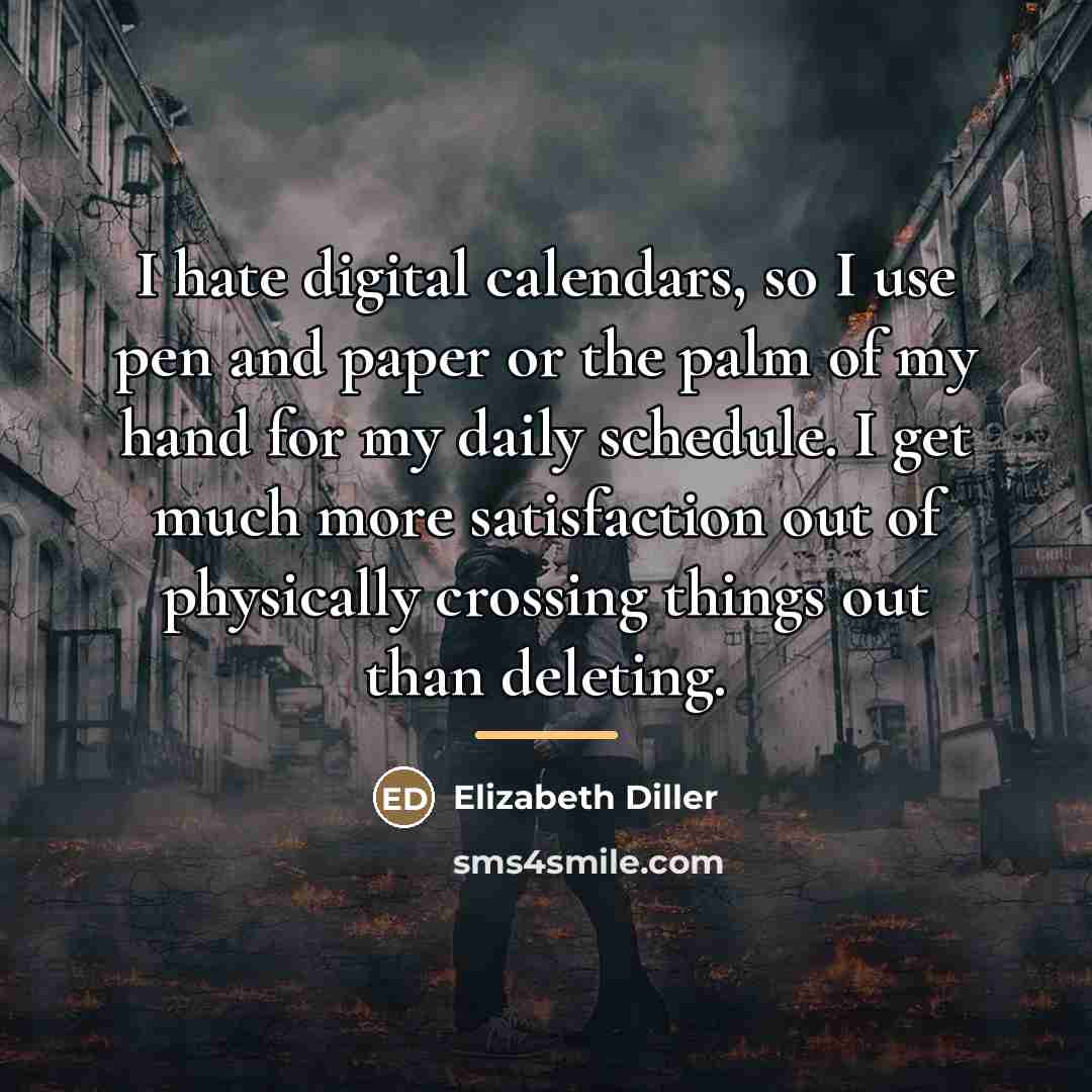 “I hate digital calendars, so I use pen and paper…” quote by Elizabeth Diller