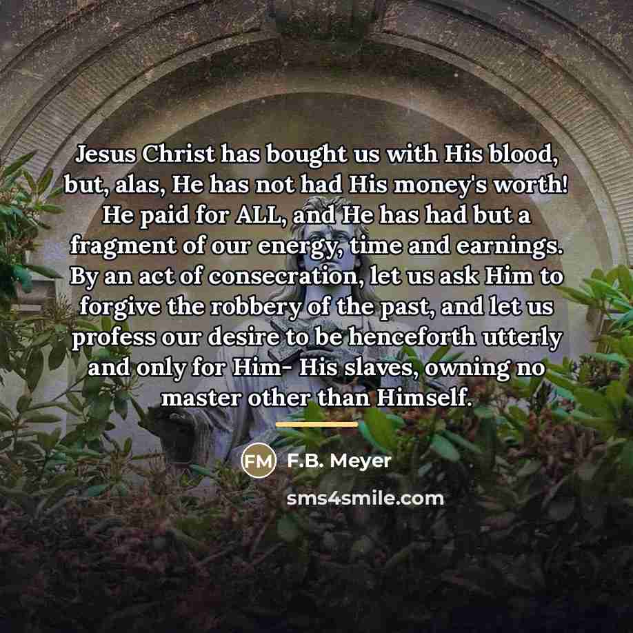 “Jesus Christ has bought us with His blood, but, alas,…” quote by F.B. Meyer