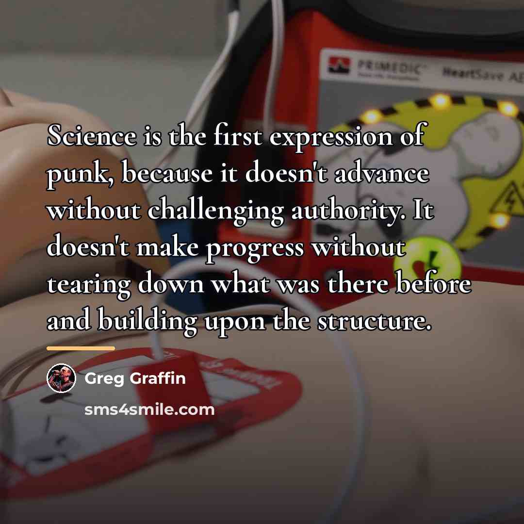 “Science is the first expression of punk, because it doesn't…” quote by Greg Graffin