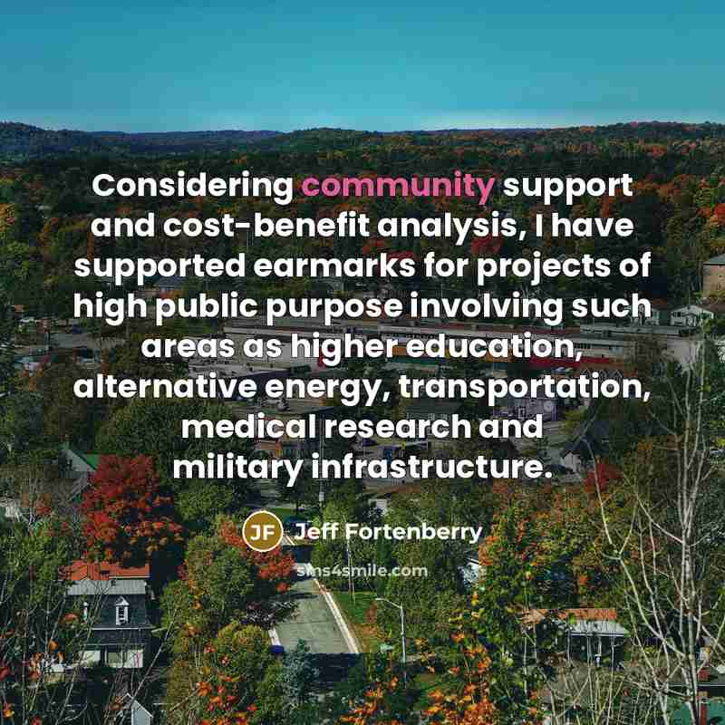 “Considering community support and cost-benefit analysis, I have supported earmarks…” quote by Jeff Fortenberry