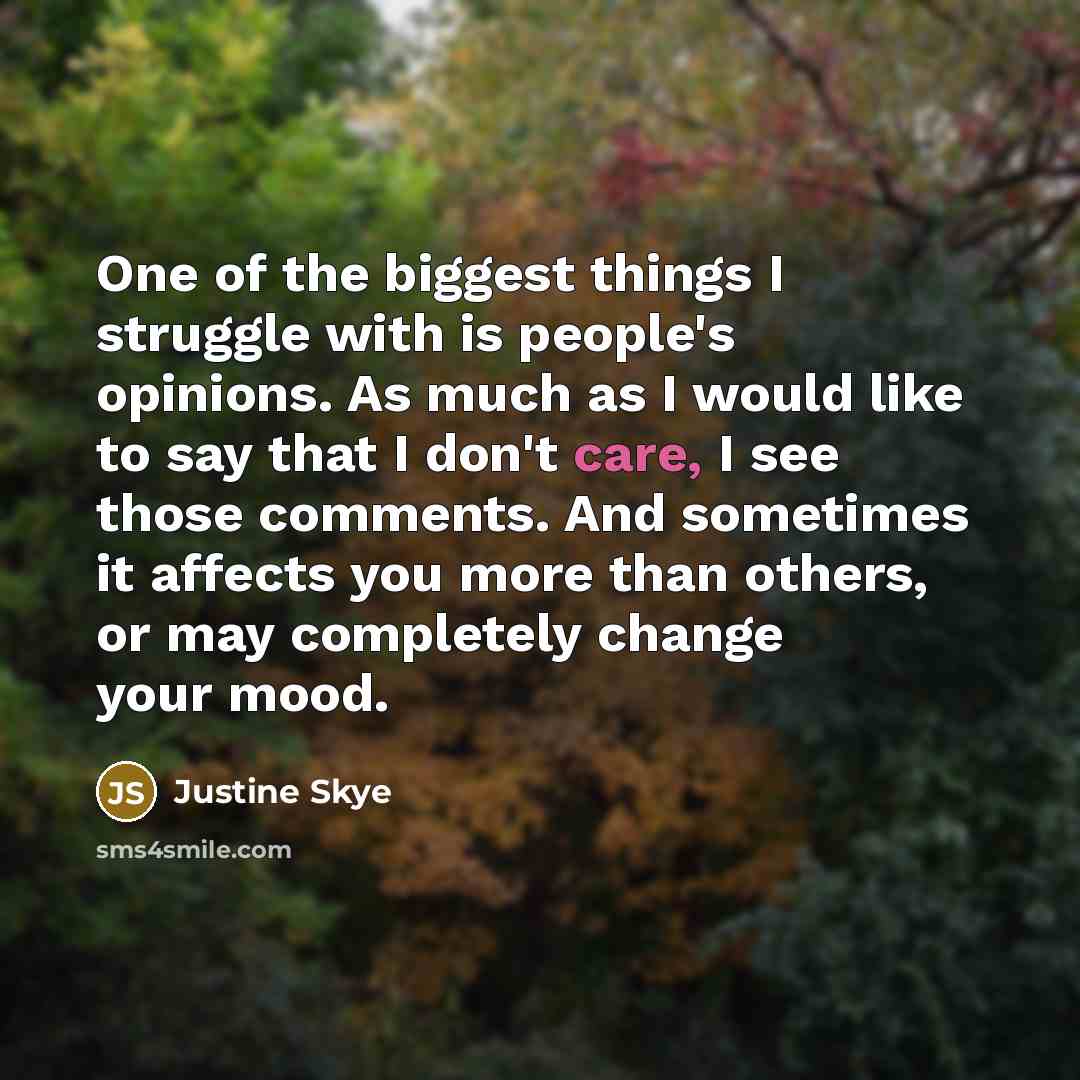 “One of the biggest things I struggle with is people's…” quote by Justine Skye