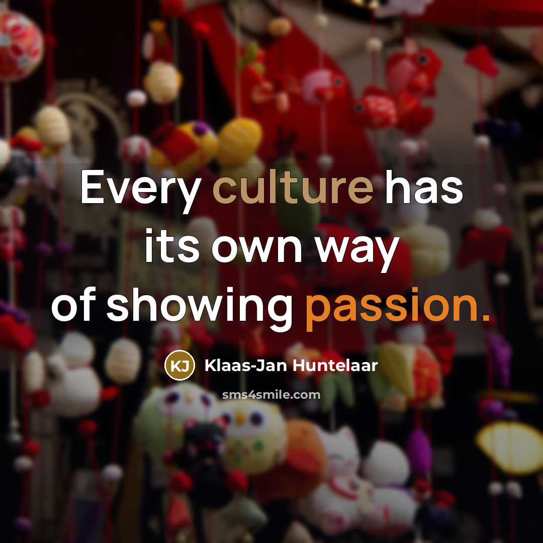 “Every culture has its own way of showing passion.…” quote by Klaas-Jan Huntelaar