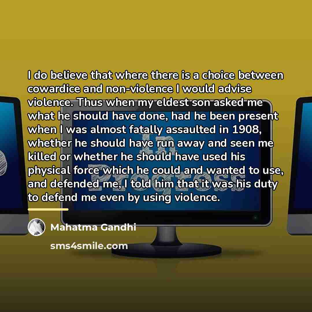 “I do believe that where there is a choice between…” quote by Mahatma Gandhi