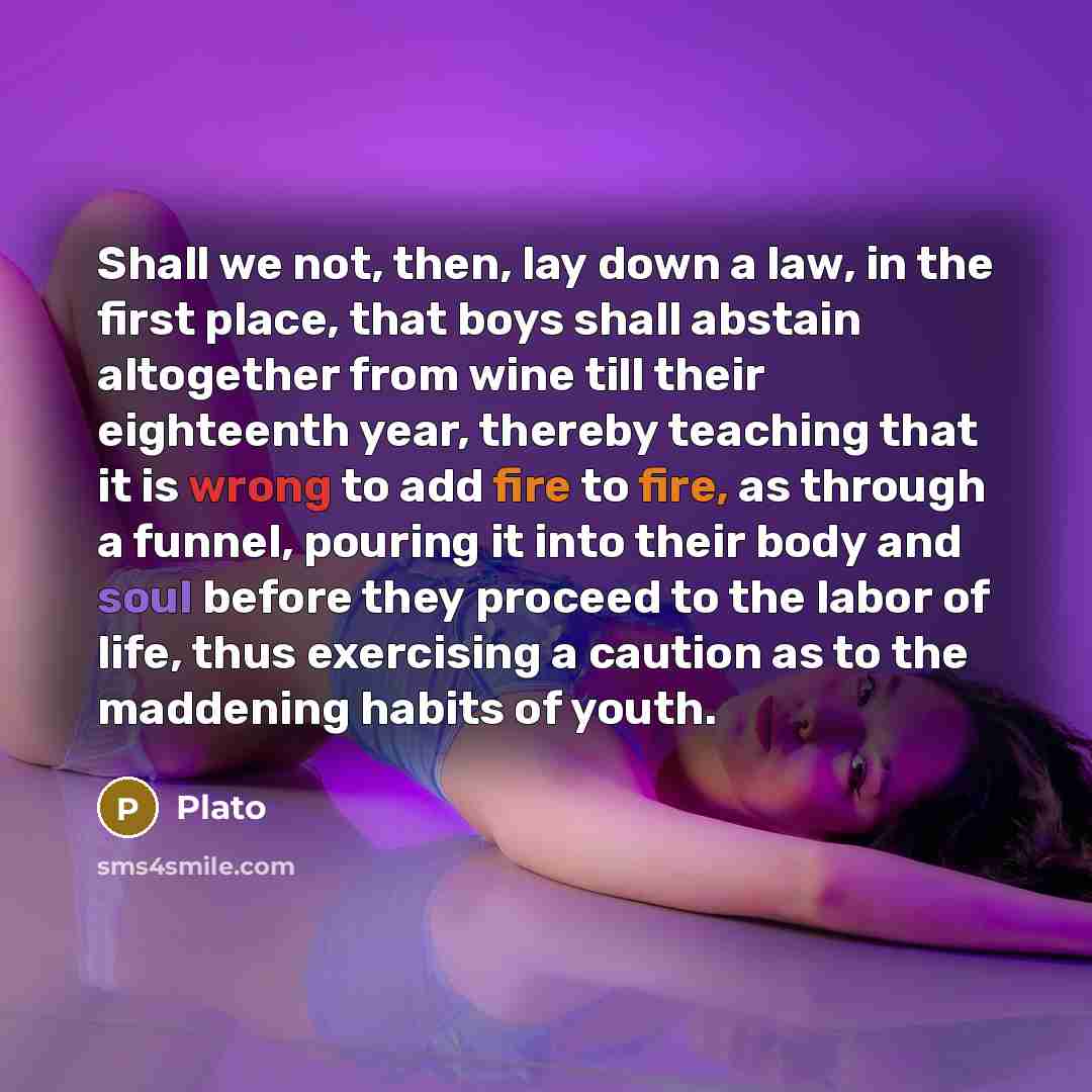 “Shall we not, then, lay down a law, in the…” quote by Plato