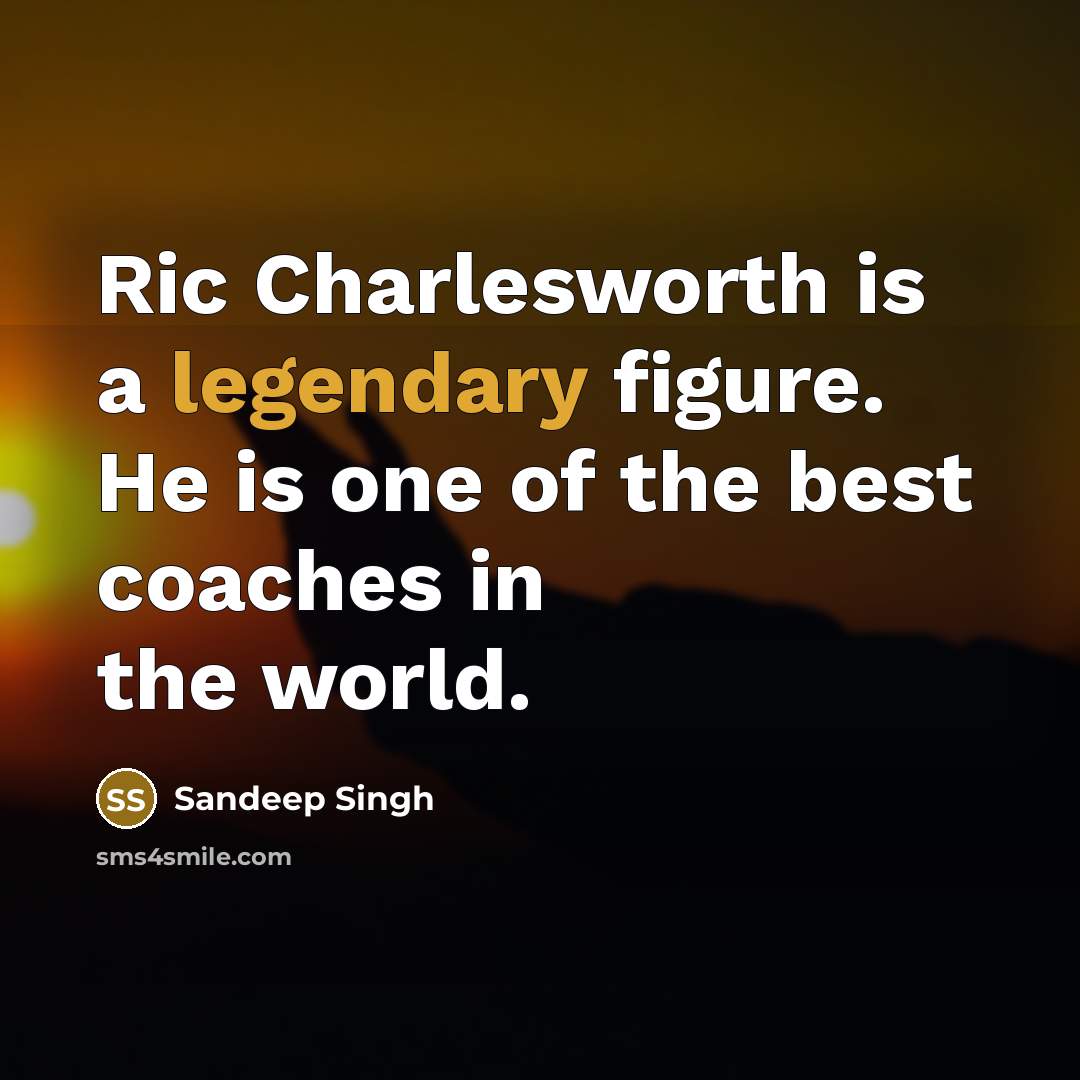 “Ric Charlesworth is a legendary figure. He is one of…” quote by Sandeep Singh
