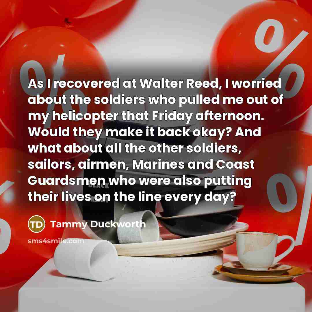 “As I recovered at Walter Reed, I worried about the…” quote by Tammy Duckworth