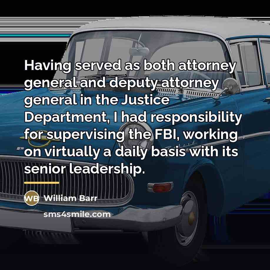 “Having served as both attorney general and deputy attorney general…” quote by William Barr