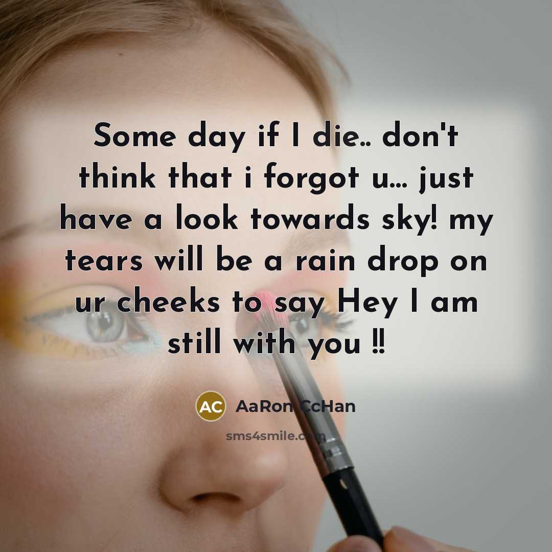 “Some day if I die.. don't think that i forgot…” quote by AaRon CcHan