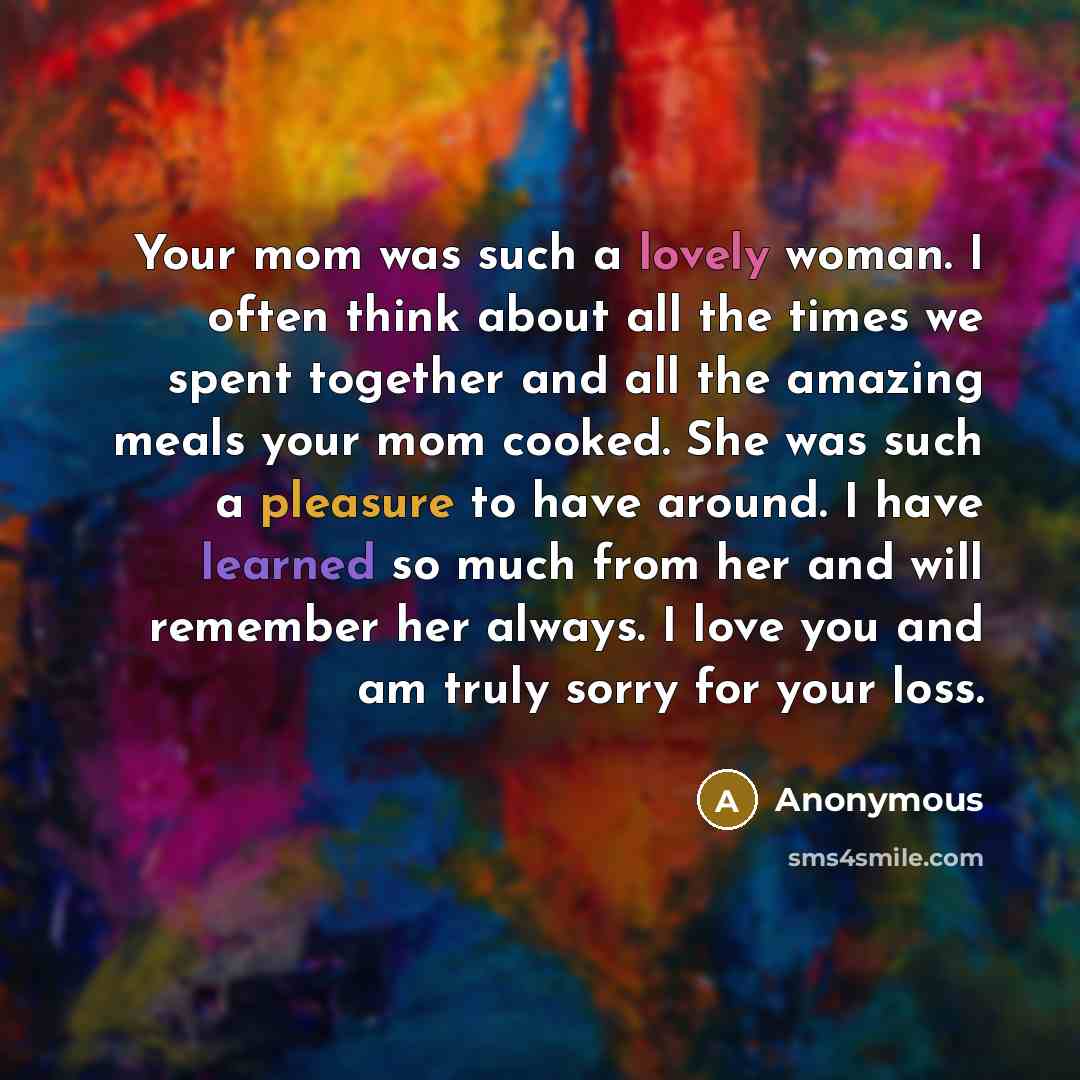 “Your mom was such a lovely woman. I often think…” quote by Anonymous