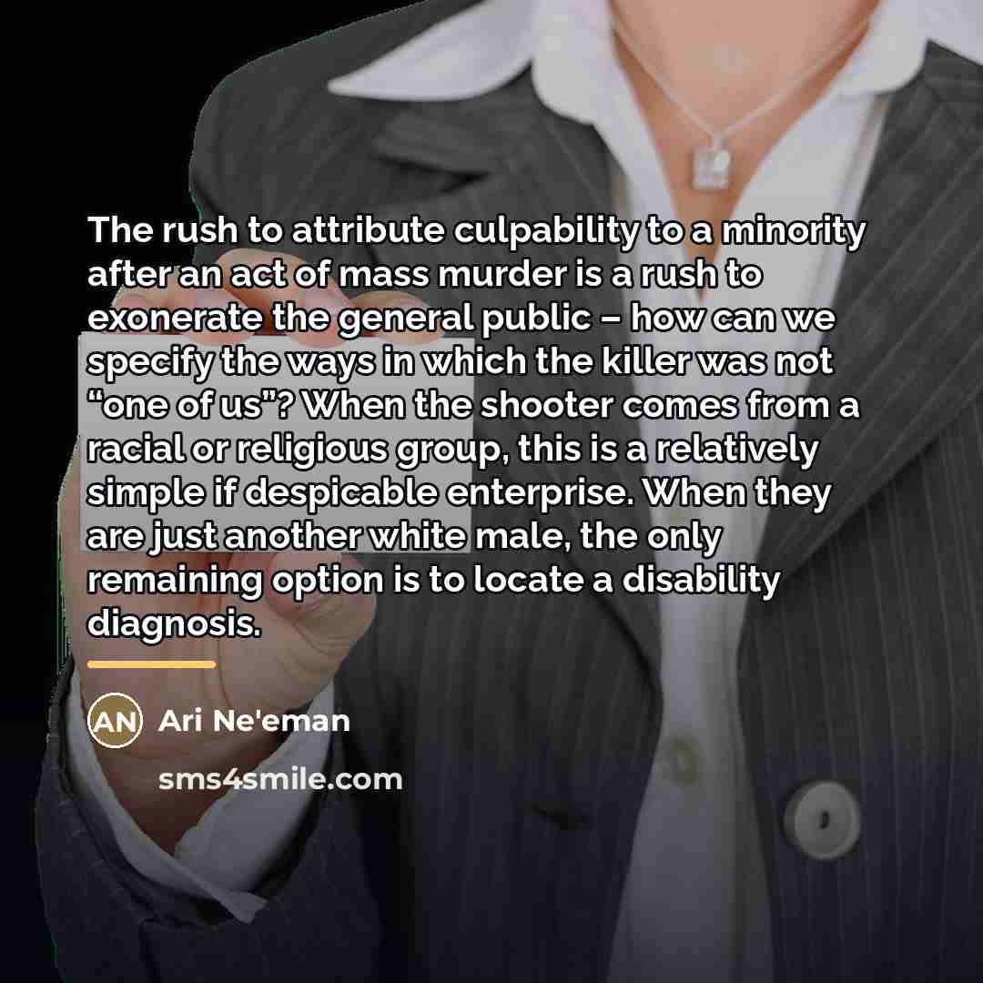 “The rush to attribute culpability to a minority after an…” quote by Ari Ne'eman