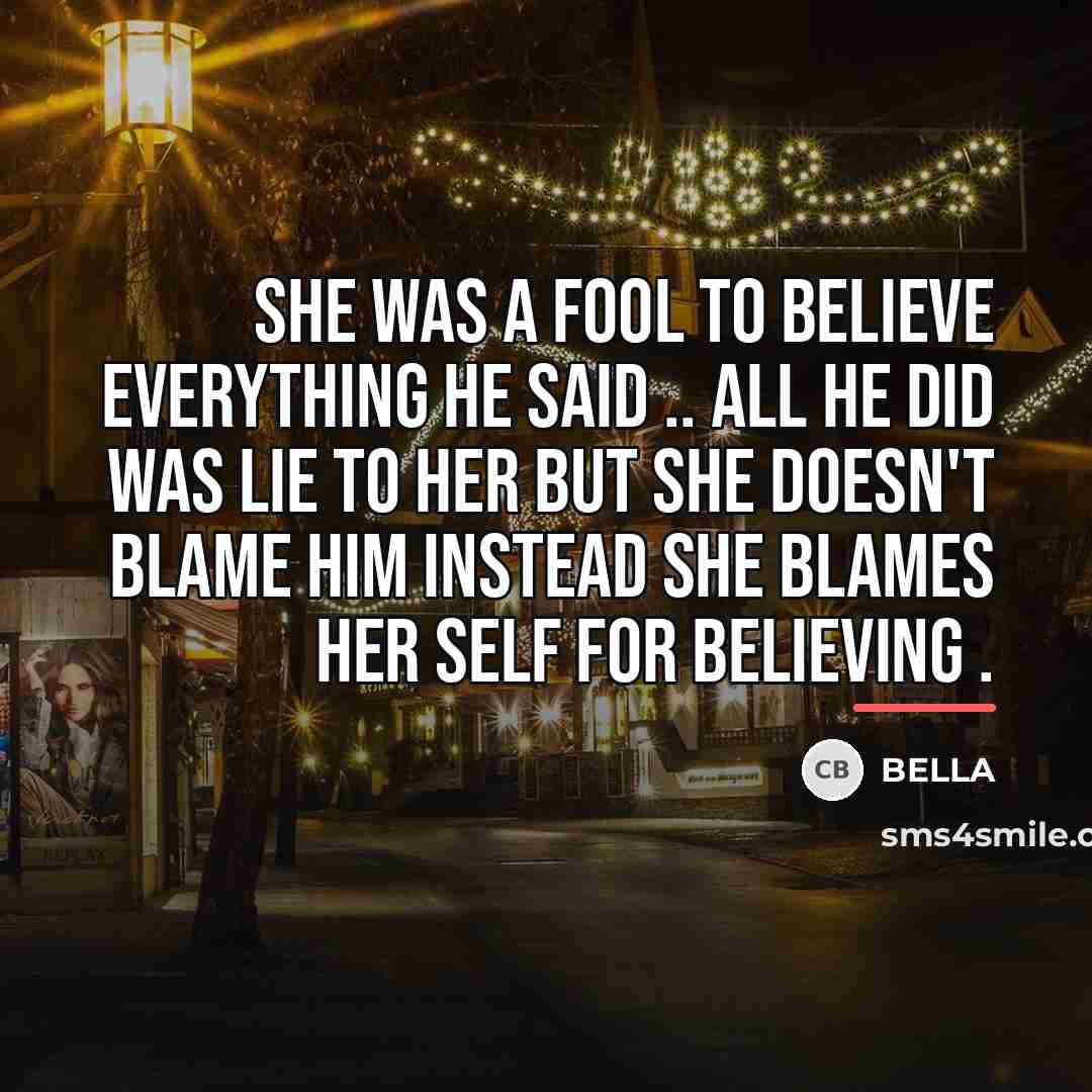 “She was a fool to believe everything he said ..…” quote by Bella