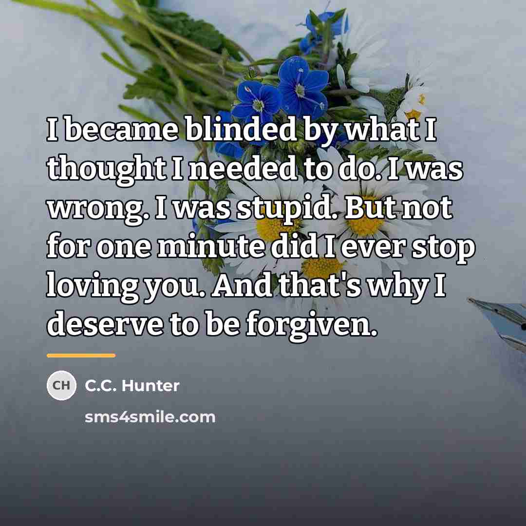 “I became blinded by what I thought I needed to…” quote by C.C. Hunter