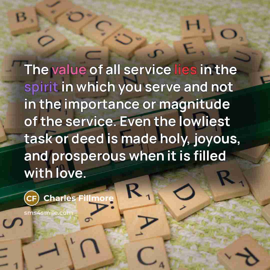 “The value of all service lies in the spirit in…” quote by Charles Fillmore