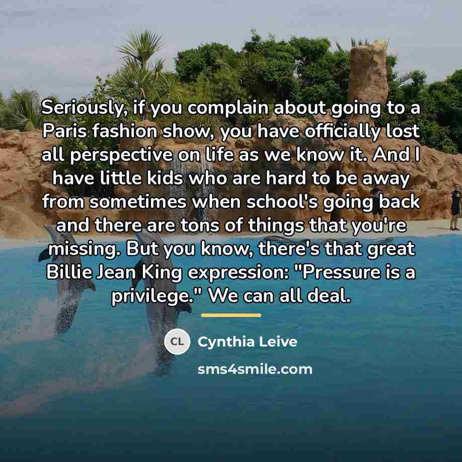 “Seriously, if you complain about going to a Paris fashion…” quote by Cynthia Leive