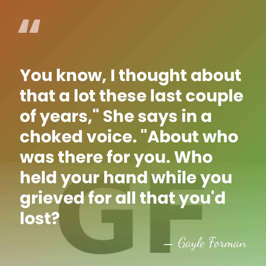 You know, I thought about that a lot these last couple of&hellip; - Gayle Forman