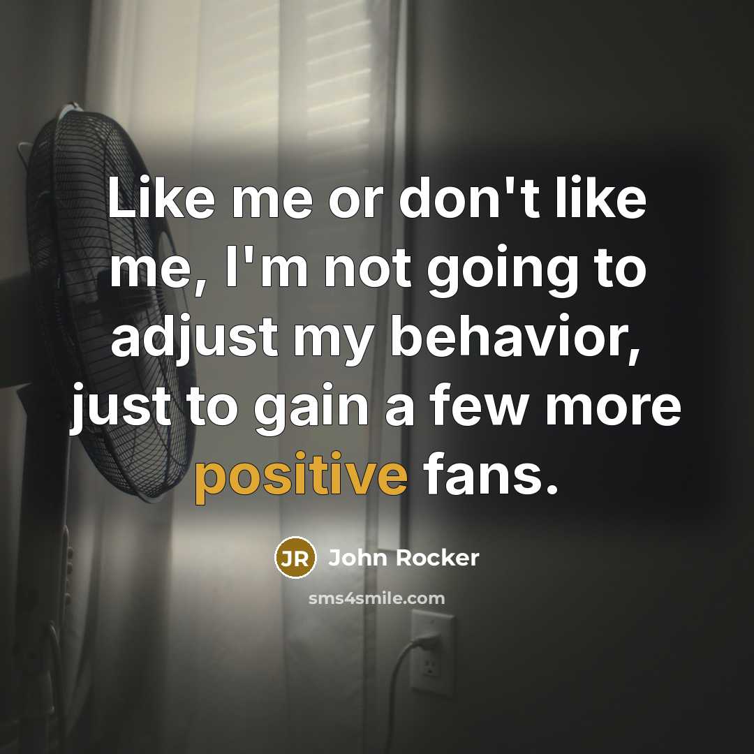 “Like me or don't like me, I'm not going to…” quote by John Rocker