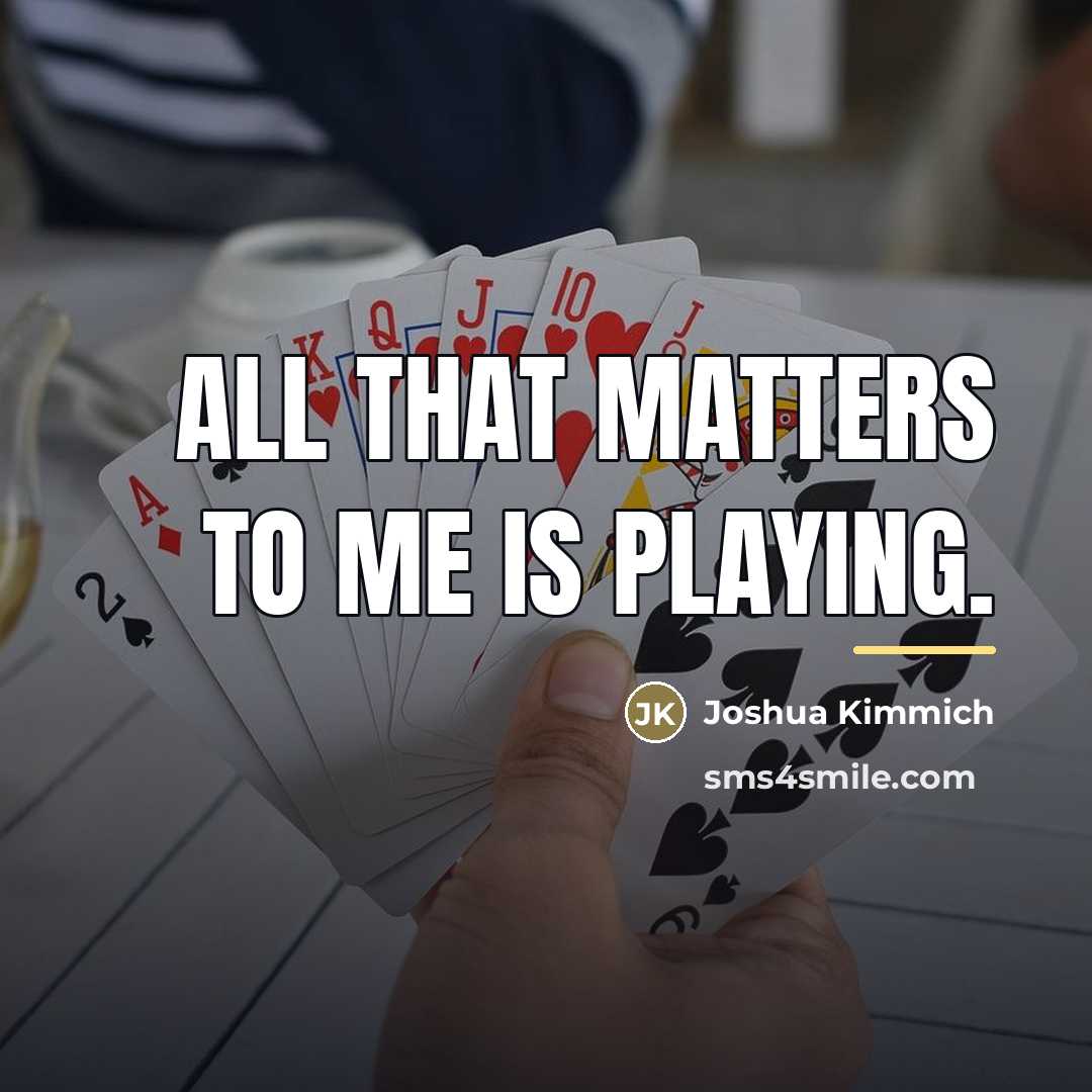 “All that matters to me is playing.…” quote by Joshua Kimmich
