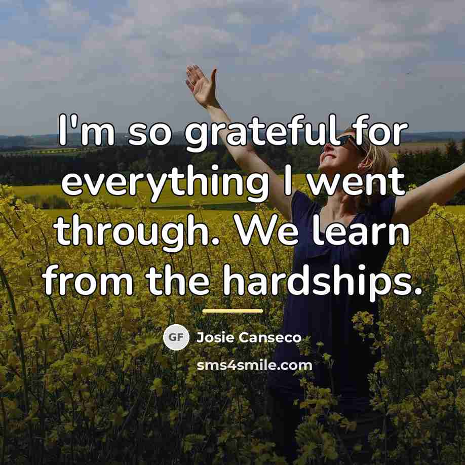 “I'm so grateful for everything I went through. We learn…” quote by Josie Canseco