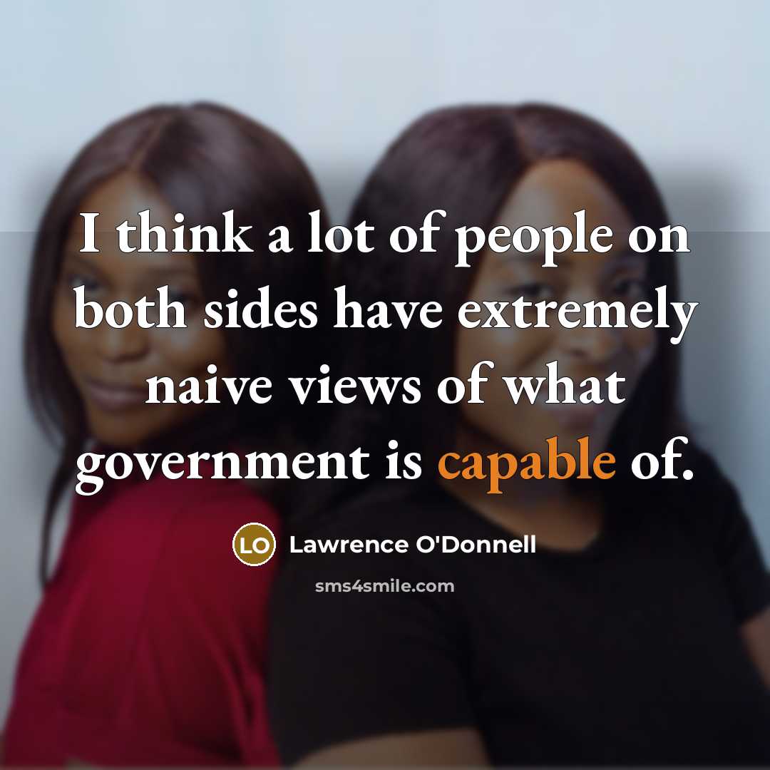 “I think a lot of people on both sides have…” quote by Lawrence O'Donnell