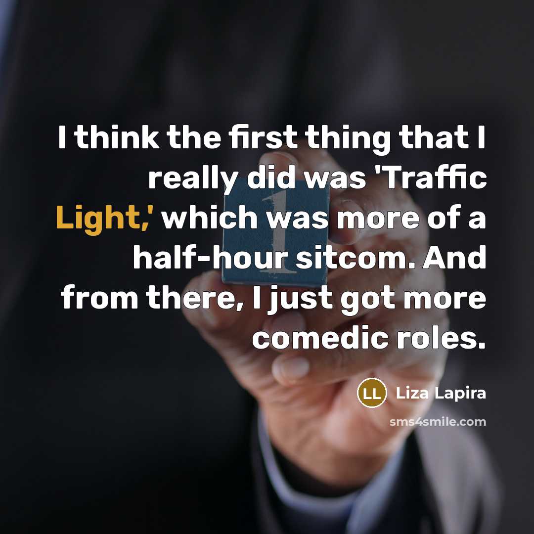 “I think the first thing that I really did was…” quote by Liza Lapira