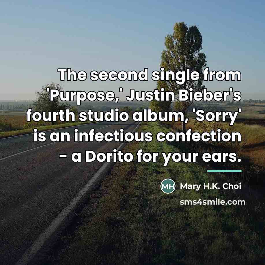 “The second single from 'Purpose,' Justin Bieber's fourth studio album,…” quote by Mary H.K. Choi