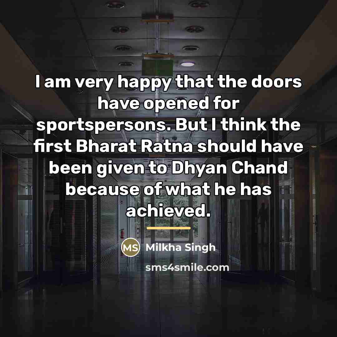 “I am very happy that the doors have opened for…” quote by Milkha Singh