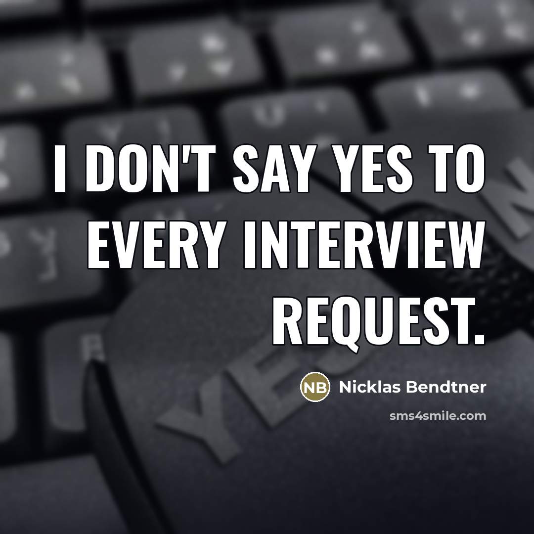 “I don't say yes to every interview request.…” quote by Nicklas Bendtner
