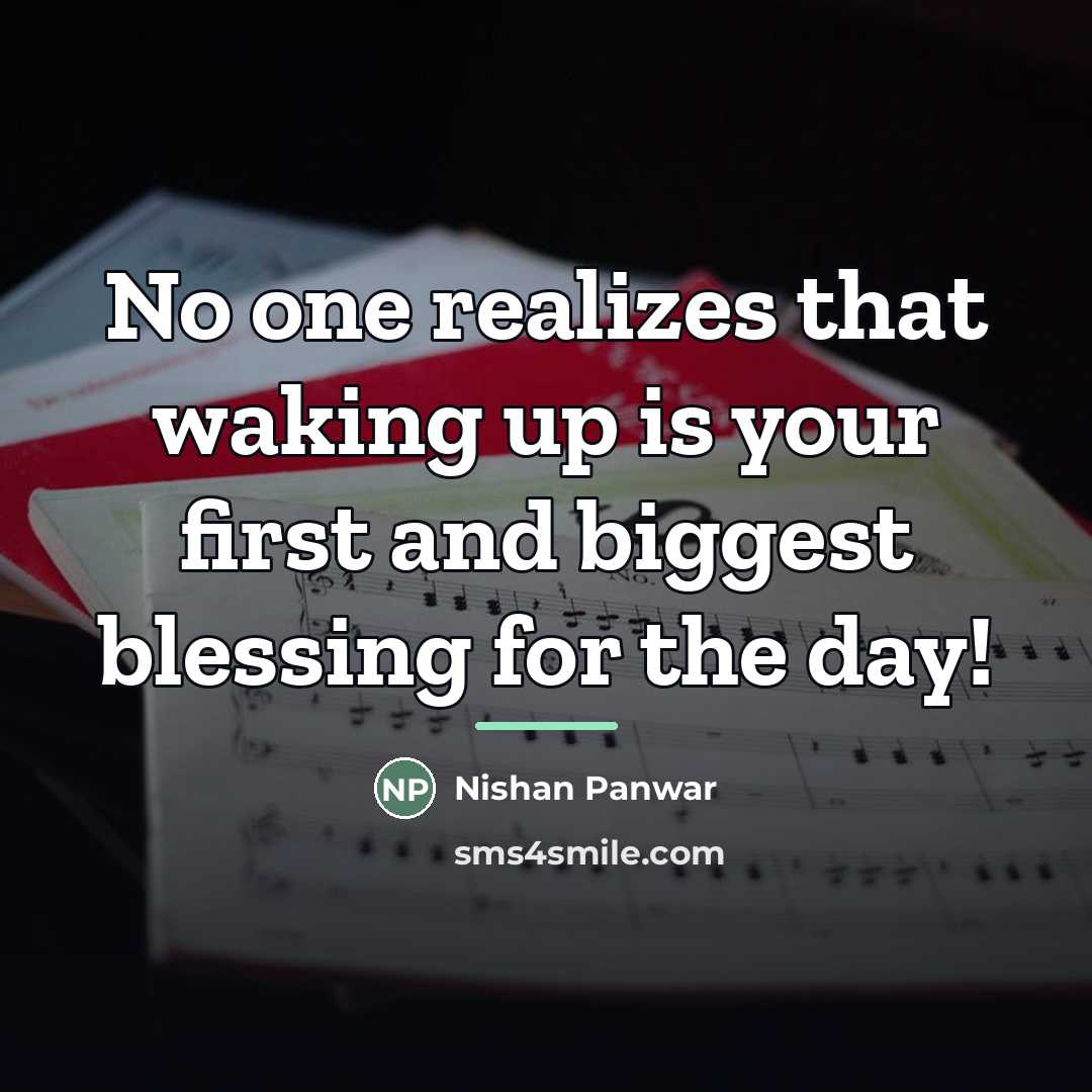 “No one realizes that waking up is your first and…” quote by Nishan Panwar