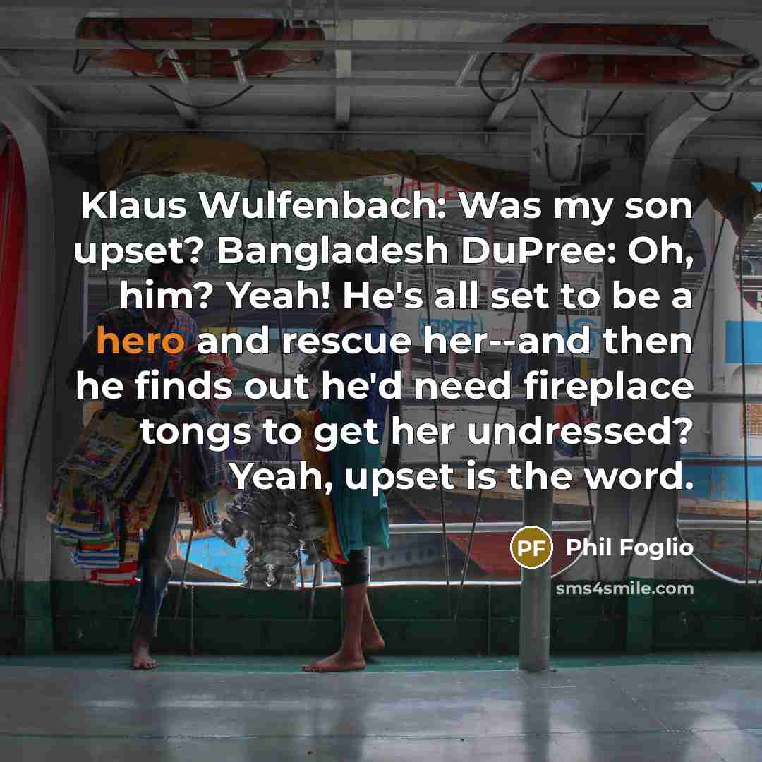 “Klaus Wulfenbach: Was my son upset? Bangladesh DuPree: Oh, him?…” quote by Phil Foglio