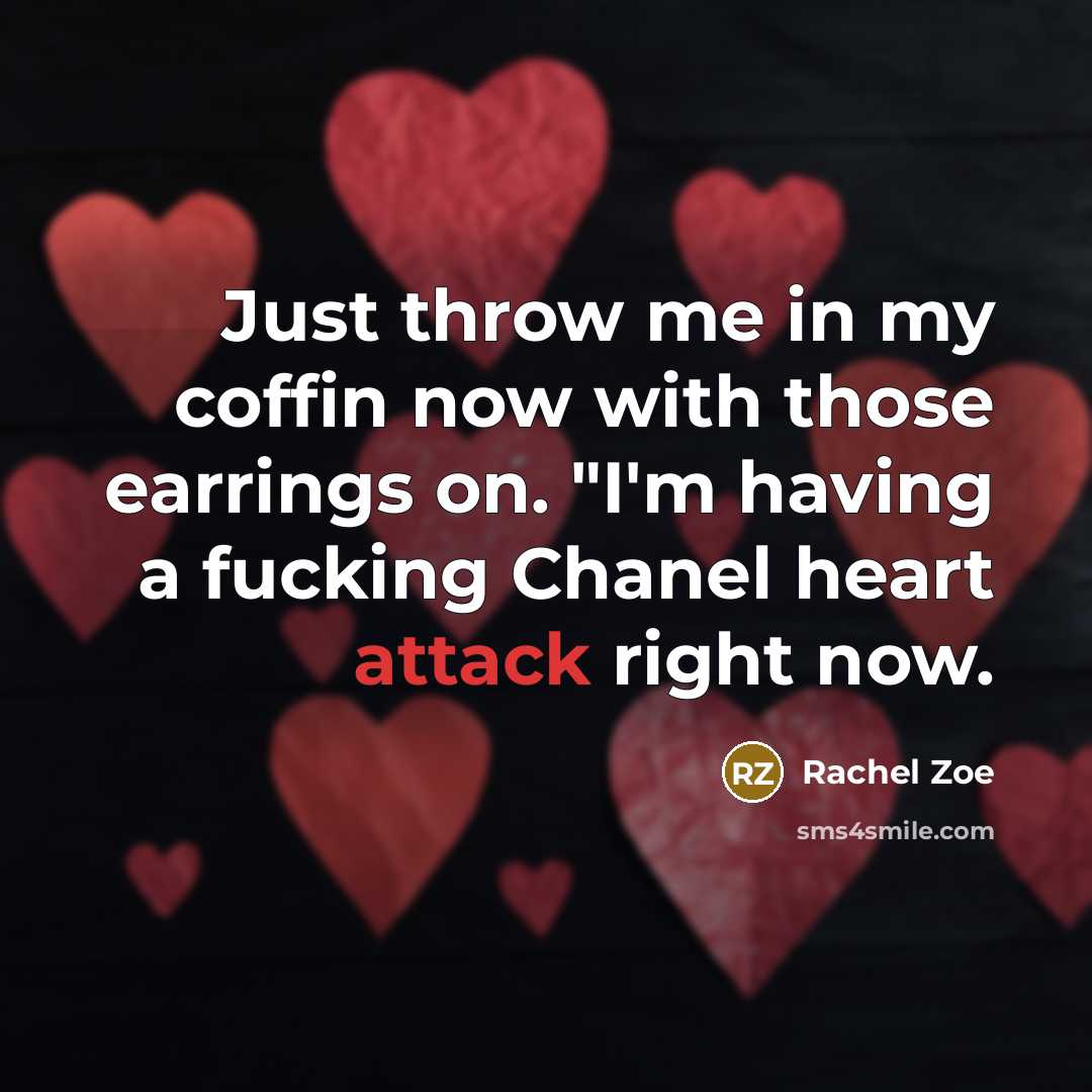“Just throw me in my coffin now with those earrings…” quote by Rachel Zoe