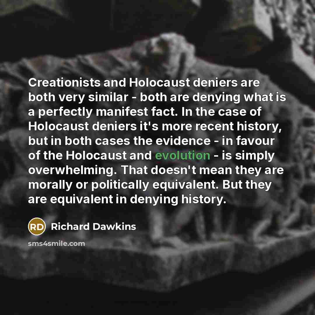 “Creationists and Holocaust deniers are both very similar - both…” quote by Richard Dawkins