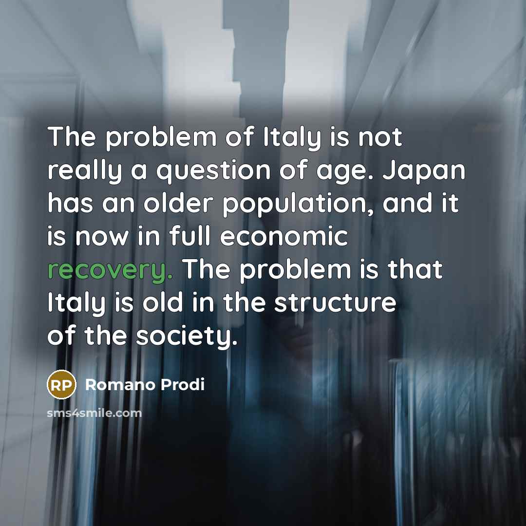 “The problem of Italy is not really a question of…” quote by Romano Prodi