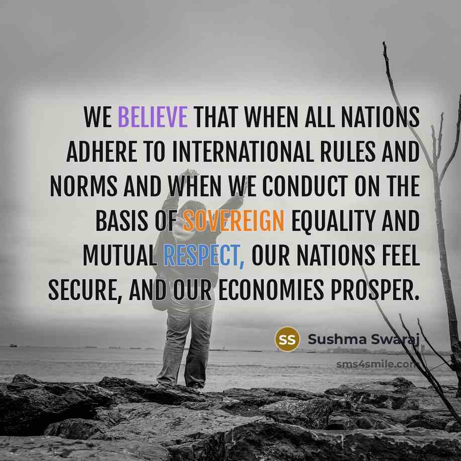 “We believe that when all nations adhere to international rules…” quote by Sushma Swaraj