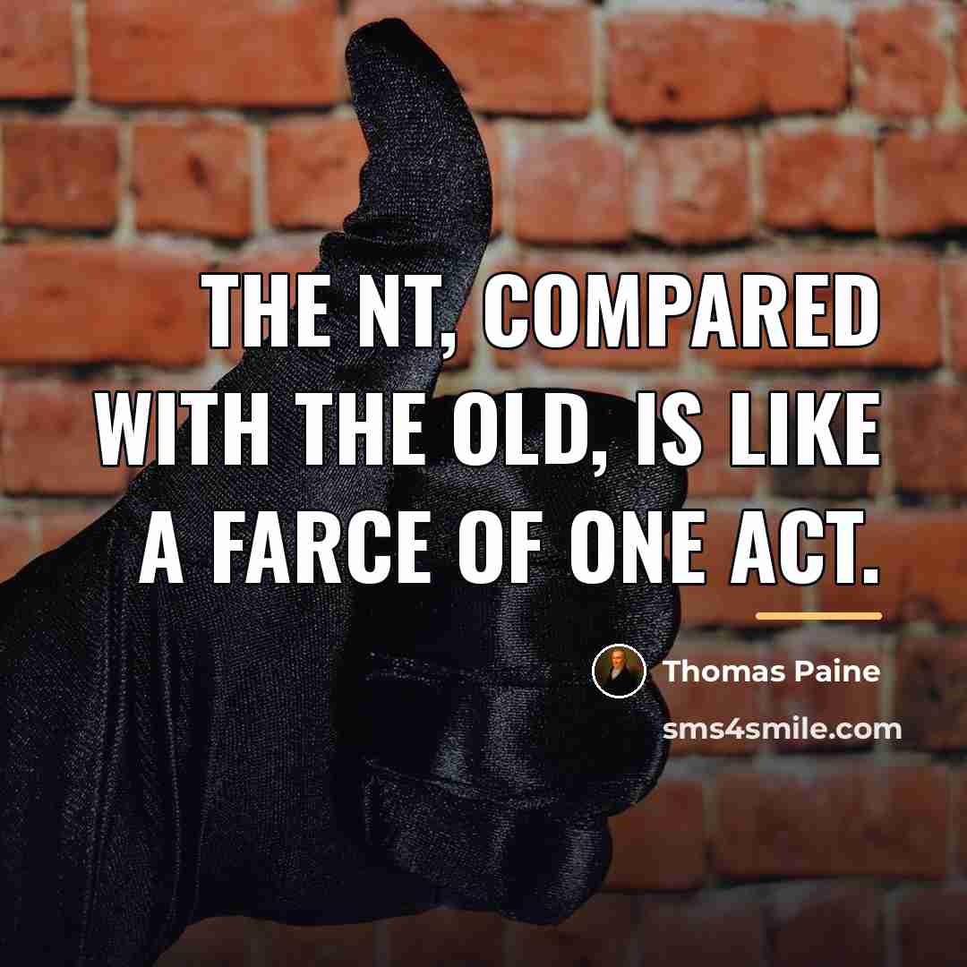 “The NT, compared with the Old, is like a farce…” quote by Thomas Paine