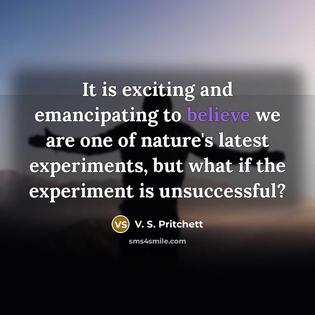 “It is exciting and emancipating to believe we are one…” quote by V. S. Pritchett